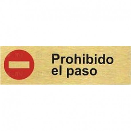 PLACA ALUMINIO ORO 150x45 "PROHIBIDO EL PASO"