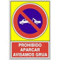 SEÑAL 432 ALUMINIO 420x297 "PROHIBIDO APARCAR AVISAMOS GRÚA"